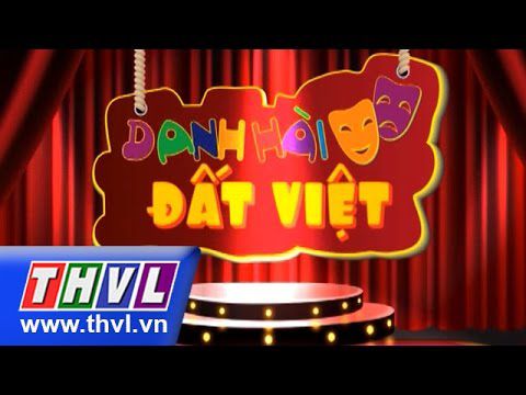 [Show Hài Kịch] Danh Hài Đất Việt (2015)