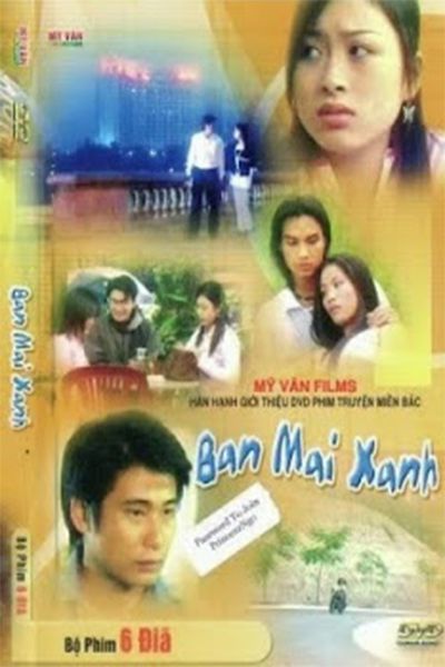(Phim VN) Ban Mai Xanh (2005)