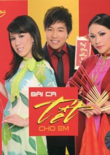 TNCD 485 : Various Artists -Bài Ca Tết Cho Em 2011