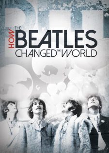 The Beatles: Ban Nhạc Thay Đổi Thế Giới