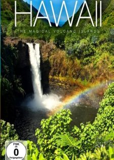 Hawaii: Quần Đảo Núi Lửa Kỳ Diệu